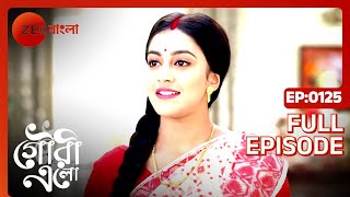 Gouri Elo  Bangla TV Serial  Full Episode 125  Mohona Maiti Biswarup Bandopadhya  Zee Bangla [upl. by Ced]