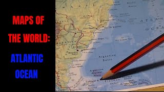 ASMR Maps of the World Part 10 Atlantic Ocean [upl. by Berky]