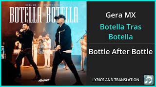 Gera MX  Botella Tras Botella Lyrics English Translation  ft Christian Nodal  Spanish [upl. by Anirehtac]