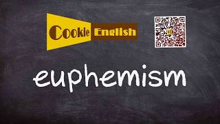 Euphemism Pronunciation Paraphrase Listen amp Practice [upl. by Garate]