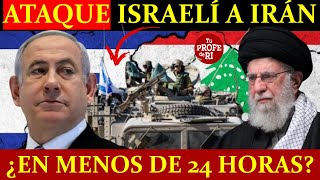 ¡URGENTE AT4QUE ISRAELÍ A IRÁN SERÍA EN MENOS DE 24 HORAS quotM0RTAL PRECISO Y SORPRENDENTEquot [upl. by Lewan]