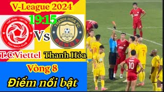 Điểm nổi bật TCViettel Vs Thanh Hóa  Vòng 8 VLeague [upl. by Aneleasor]