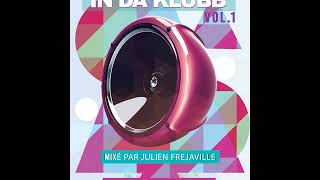 IN DA KLUBB 2023  VOL1 MIXE PAR JULIEN FREJAVILLE [upl. by Selima741]