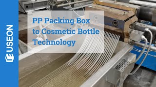 PP Recycling Machine PP Packing Box to Cosmetic Bottle Technology  USEON [upl. by Lirrad]