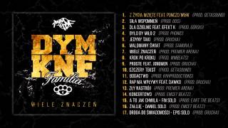 01 DYM KNF  Z życia wzięte feat Ponczo WampW prod Getasound [upl. by Nyrahtak]