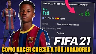 COMO HACER CRECER A TUS JUGADORES RAPIDAMENTE EN MODO CARRERA  FIFA 21 [upl. by Latsyrk43]