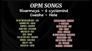 OPM Songs Non stop Cueshe Hale Rivermaya 6cyclemind [upl. by Anawd]