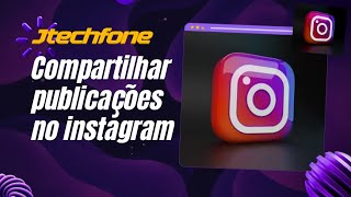 COMO COMPARTILHAR PUBLICAÇÕES DO INSTAGRAM LITE 2024 [upl. by Nathanoj311]