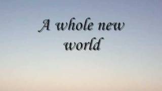 A Whole New World with Lyrics [upl. by Tchao625]