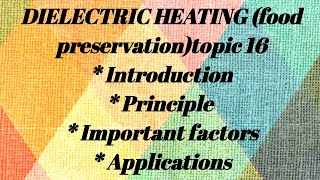 DIELECTRIC HEATING Food preservation Food tech ASRB net preparation unit 1 topic 16 lecture 26 [upl. by Yoj]