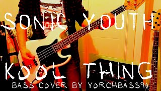 Sonic Youth  Kool Thing  Bass Cover  Lyrics 4K [upl. by Oile]