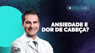 DOR DE CABEÇA pode ser sintoma de ANSIEDADE [upl. by Safier]