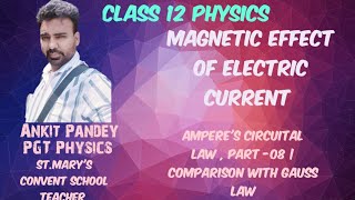 Amperes circuital law  Part 08  Comparison with Gauss law  Magnetic effect of electric current [upl. by Onoitna]