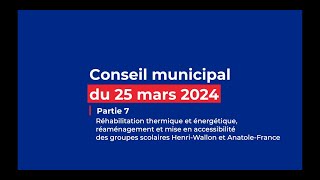 CONSEIL MUNICIPAL  25 mars 2024  PARTIE 7 Éducation [upl. by Onaivlis]