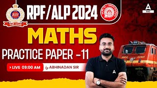 RRB ALP RPF 2024  Railway Maths By Abhinandan Sir  Practice Paper 11 [upl. by Astor]