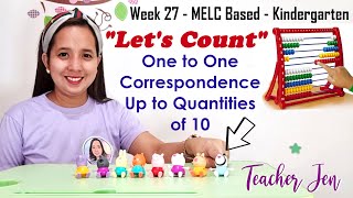 Counting Objects with One to One Correspondence Up to Quantities of 10  Quarter 3 Week 27  MELC [upl. by Fife]