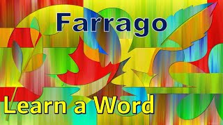 Farrago \fəˈräˌgō\  Pronunciation  Meaning  How to PronounceDefinitionEtymology [upl. by Swaine]