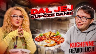 DAŁ JEJ KUPCZE JEDZENIEkuchenne rewolucje [upl. by Daahsar]