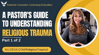 A Pastors Guide to Understanding Religious Trauma [upl. by Leahcar]