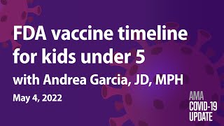 FDA to review COVID vaccine for kids under 5 with Andrea Garcia JD MPH  COVID19 Update [upl. by Ynalem]