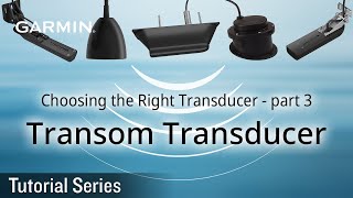 Tutorial  Choosing the Right Transducer – part 3 Transom Transducer [upl. by Gytle501]