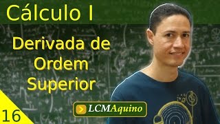 16 Derivada de Ordem Superior  Cálculo I [upl. by Durware791]