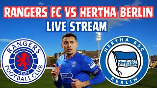 Rangers FC Vs Hertha Berlin Live [upl. by Alrac]