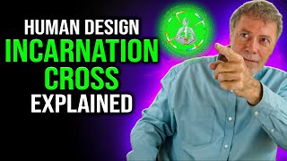 Human Design Incarnation Cross Explained [upl. by Nazay]