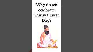 Why do we celebrate Thiruvalluvar Day Thiruvalluvar Day in India in 2024 [upl. by Nomma]