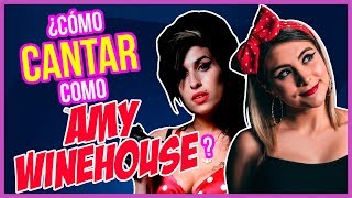 CANTA como AMY WINEHOUSE  5 COSAS QUE DEBES HACER  Análisis  TIPS  Paso a Paso  Gret Rocha [upl. by Emoraj]