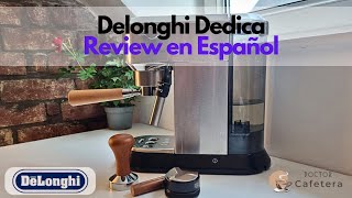 Delonghi Dedica ☕ Review en Español ✅ [upl. by Ylloj]