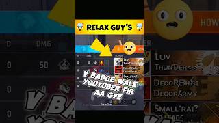 ￼ V Badge Wale Youtuber fir aagye 😡 shorts trending freefire [upl. by Anairotciv]