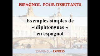 Vidéo 3 Les diphtongues en espagnol [upl. by Leroi]