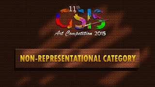 11th GSIS Art Competition 2015 NonRepresentational Category Winners [upl. by Nedrob]