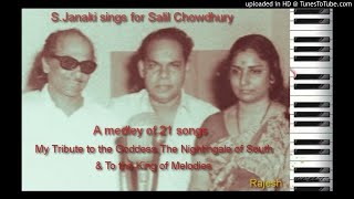 S JANAKI SINGS FOR SALIL CHOWDHURY  A MEDLEY OF 21 SONGS [upl. by Edyth603]