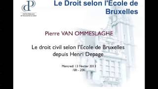 Pierre Van Ommeslaghe  Le droit civil selon lEcole de Bruxelles depuis Henri De Page [upl. by Gainer]