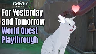 For Yesterday and Tomorrow  World Quest  Playthrough  Genshin Impact 46 [upl. by Elleved]