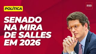 SENADO NA MIRA DE SALLES EM 2026 [upl. by Riane754]