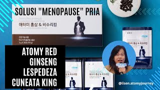 Atomy Red Ginseng amp Lespedeza Cuneata King Solusi quotMenopausequot Pria By Lisen [upl. by Holub]