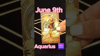 AQUARIUS Daily Tarot Reading June 9th [upl. by Dekow]