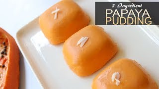 3 Ingredient No Cooking Papaya Pudding  Simple Easy Dessert Recipe [upl. by Anselmo]