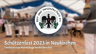 quotSchönfeldMarschquot  Schützenfest Neukirchen 2023 Dienstagmorgen [upl. by Schroder]