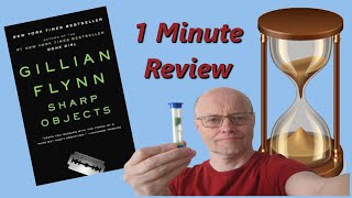 1 Minute Review Sharp Objects by Gillian Flynn [upl. by Enamrahc]