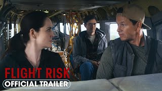 Flight Risk 2024 Official Trailer  Starring Mark Wahlberg Michelle Dockery Topher Grace [upl. by Morra]