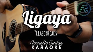 Ligaya by Eraserheads Lyrics  Acoustic Guitar Karaoke  TZ Audio Stellar X3 [upl. by Goldenberg]