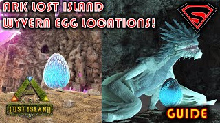 ARK LOST ISLAND WYVERN EGG LOCATIONS ALL WYVERN NEST LOCATIONS [upl. by Norrek]