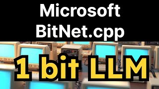 Microsoft BitNetcpp  Framework for 1 bit LLMs [upl. by Tibbetts]