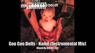 Goo Goo Dolls  Name  instrumental mix [upl. by Liahus231]