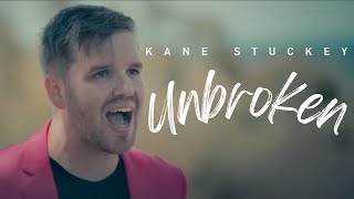 Kane Stuckey  Unbroken [upl. by Eecyal20]