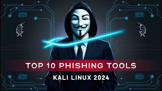 Top 10 Phishing Tools in Kali Linux  Kali Linux [upl. by Anauqat4]